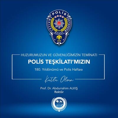 rektorumuz-prof-dr-alkisin-polis-teskilatimizin-yil-donumu-ve-polis-haftasi-mesaji
